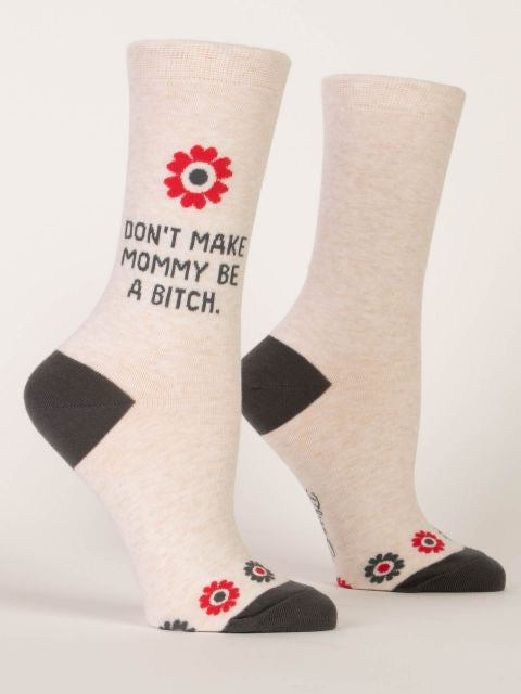 Mommy Be a Bitch