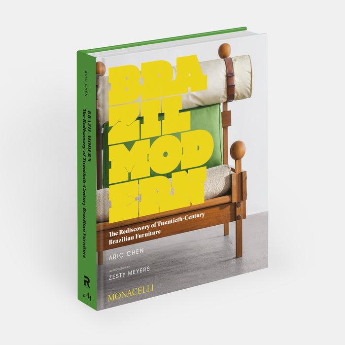 Brazil Modern: The Rediscovery of Twentieth-Century Brazilian Furniture