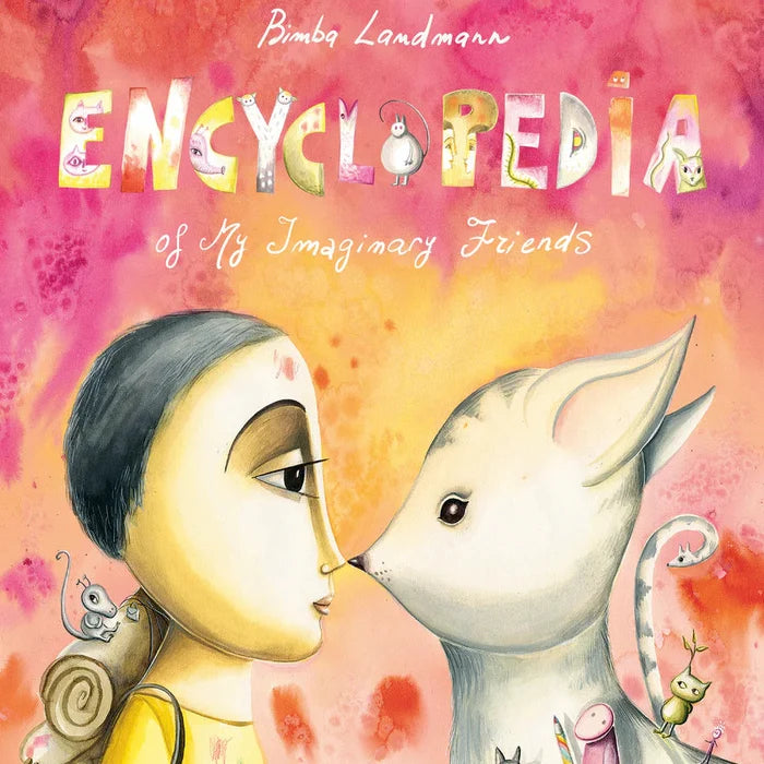 Encyclopedia of My Imaginary Friends