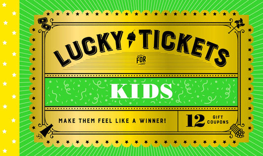 Lucky Tickets for Kids coupon on a green and yellow background