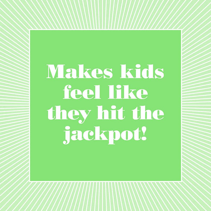 Green graphic with text "makes kids feel like they hit the jackpot!"