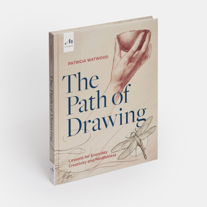 The Path of Drawing: Lessons for Everyday Creativity and Mindfulness