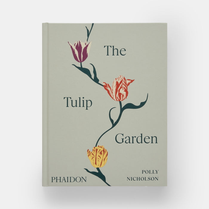 The Tulip Garden: Growing and Collecting Species, Rare and Annual Varieties
