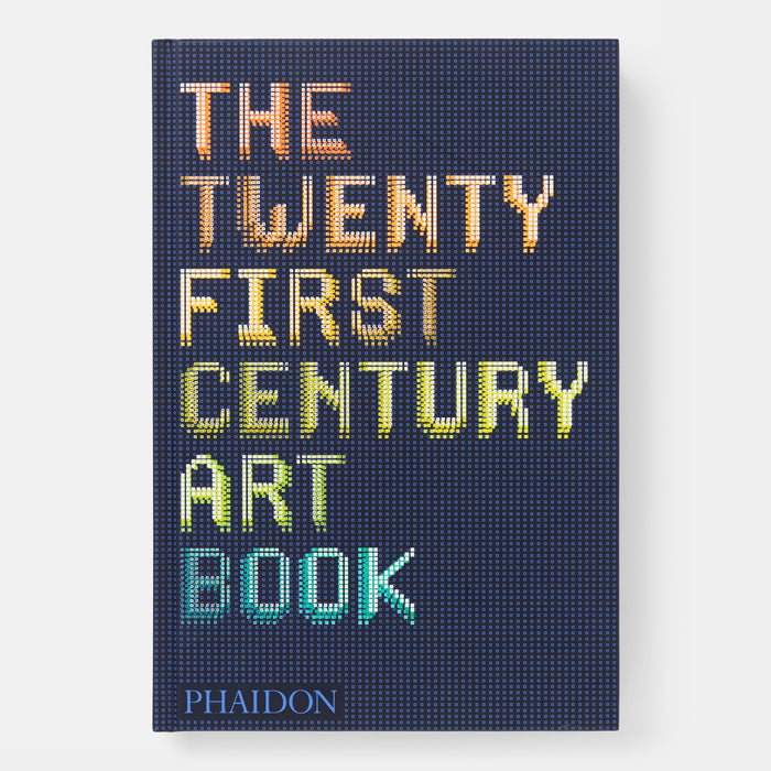 The Twenty First Century Art Book