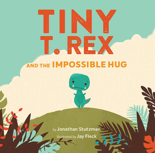 Book cover of 'Tiny T. Rex and the Impossible Hug' with a dinosaur illustration.