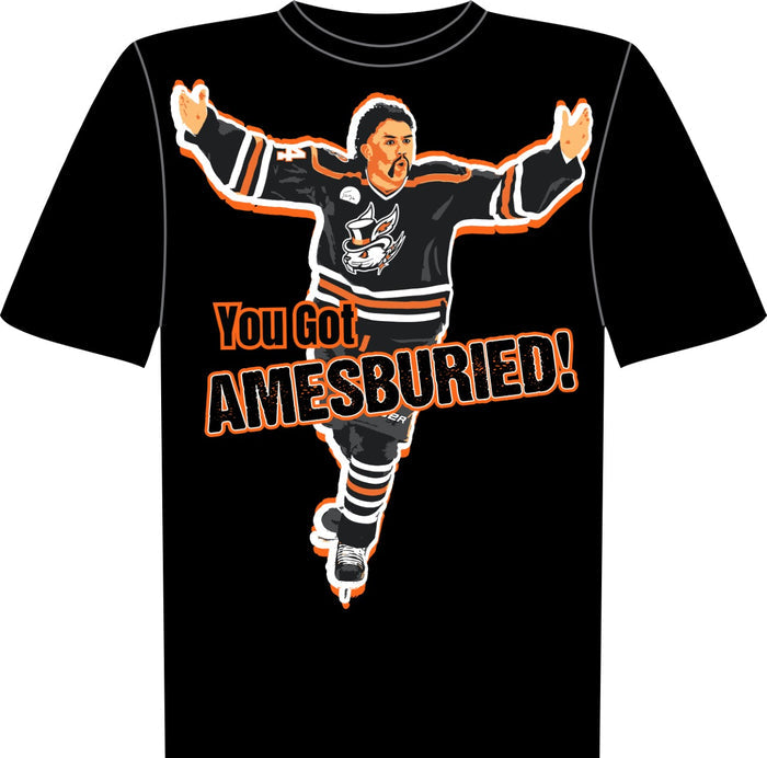 You Got Amesburied!!!  T-Shirt
