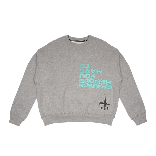 You Have To Crewneck