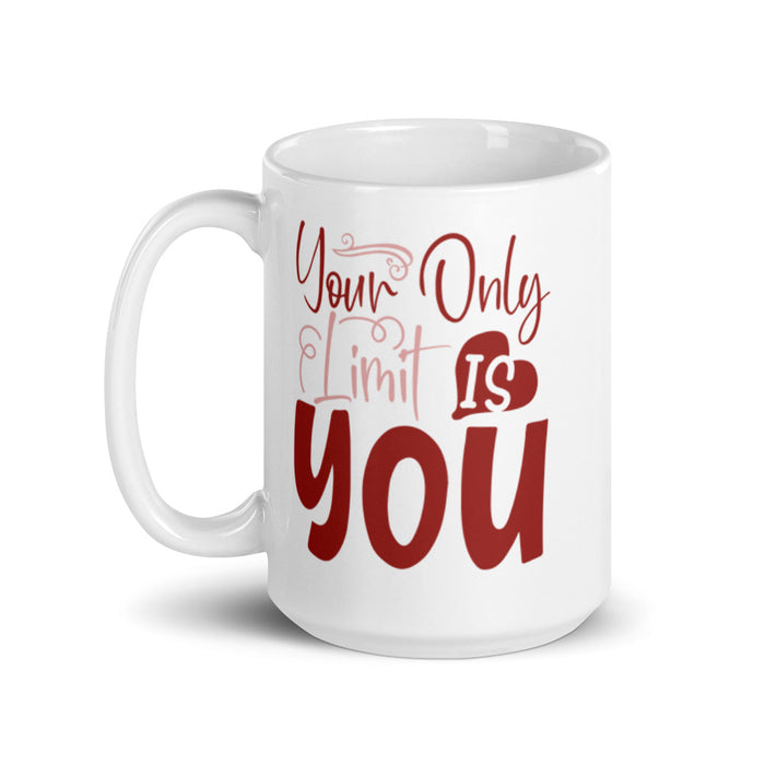 Your Only Limit Is You Ceramic Mug - Bloom Seventy Seven